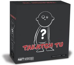 JEU TAKATCH TU - PARTY CRASHERS